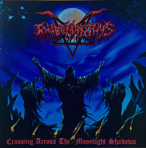 Rhadamanthys (GRC) : Crossing Across the Moonlight Shadows